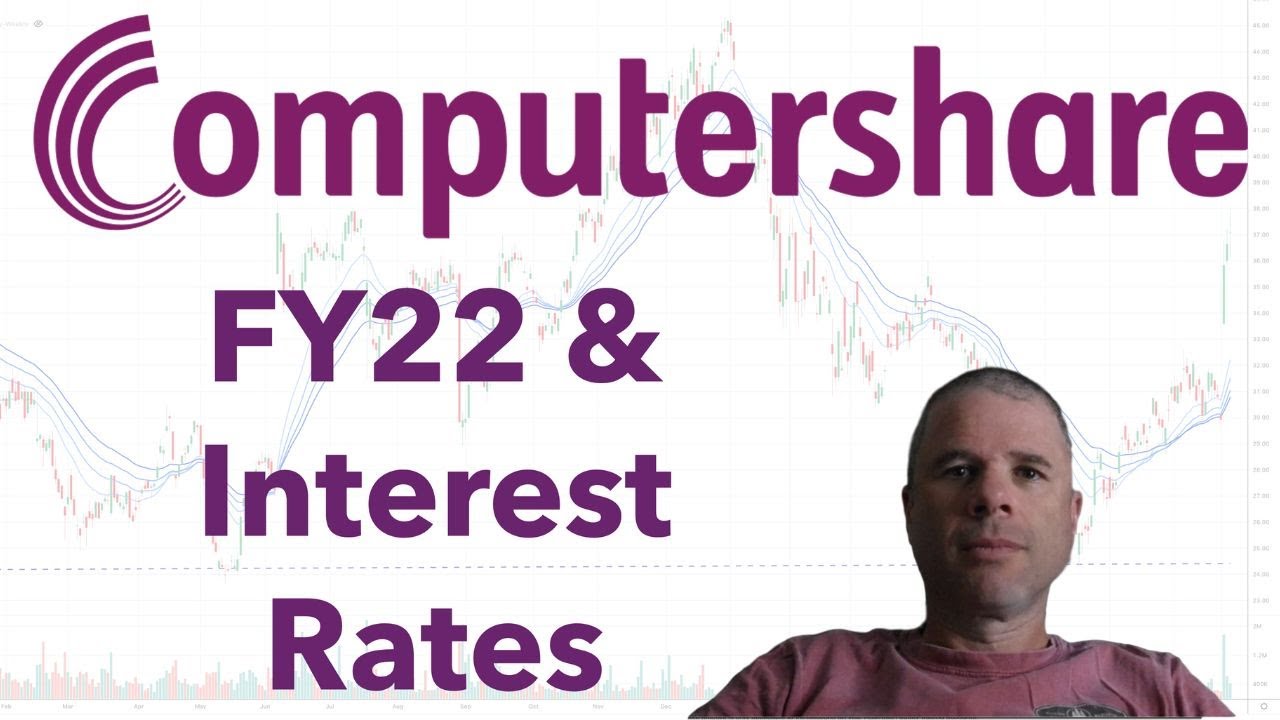 Computershare FY22 Results, Margin Incomes and the Benefits of Rising Interest Rates