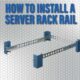 How to install a server rack rail