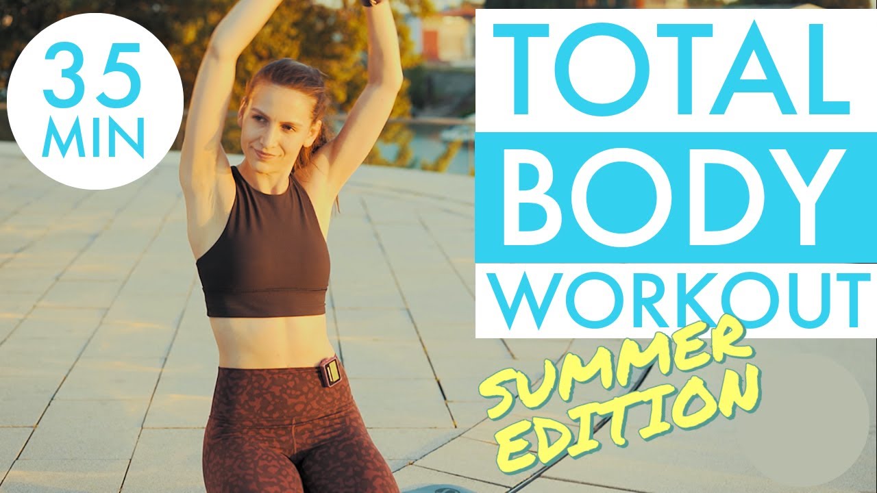 [No Intro] 35 MIN TOTAL BODY WORKOUT | 🌅🏖️🏋️ Legs, Upper Body, Core | GET BACK TO SUMMER!