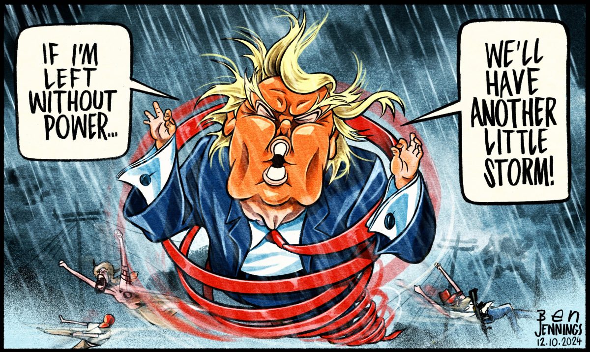 Ben Jennings cartoon Donald Trump If I'm Left without Power We'll have another little storm