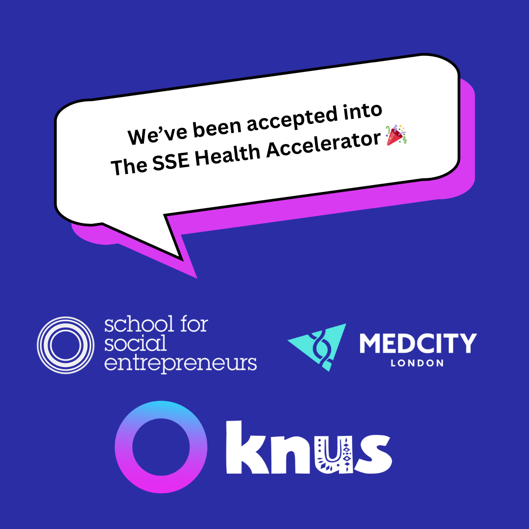 knus Accepted into Prestigious School for Social Entrepreneurs London Health Accelerator