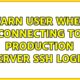 Warn user when connecting to production server SSH login (2 Solutions!!)