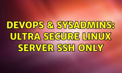 DevOps & SysAdmins: Ultra Secure Linux Server SSH Only (6 Solutions!!)