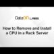 How to Remove and Install a CPU in a Rack Server