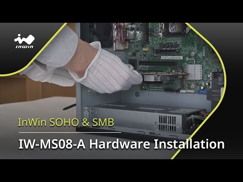 InWin SOHO & SMB｜IW-MS08-A Hardware Installation