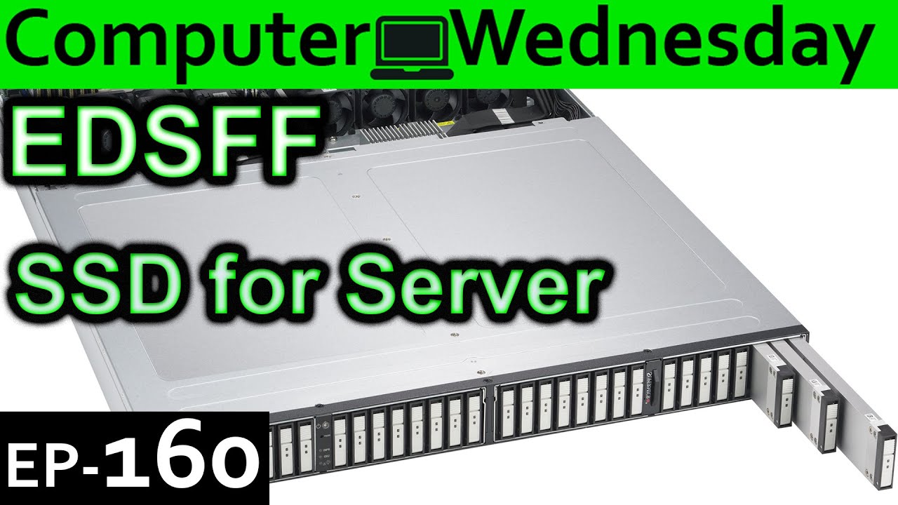 SSDs for Server {EDSFF} Explained  {Computer Wednesday Ep160}