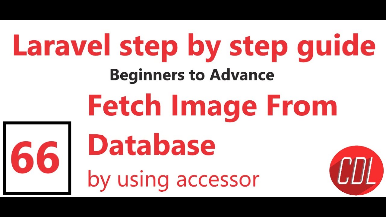 66 Fetch Image from Database | Retrieve image in blade | Get Image from database in Laravel