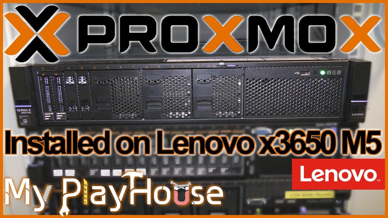 Proxmox VE 5.3 Install on Lenovo x3650 M5 Rack Server - 792