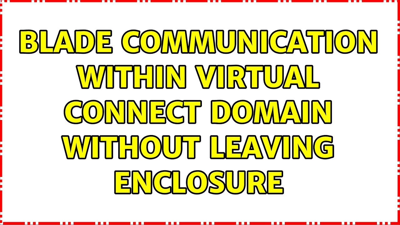 Blade communication within virtual connect domain without leaving enclosure