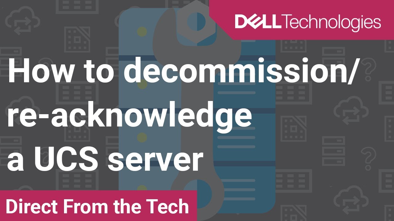 How to Decommission and Re-Acknowledge a UCS Server