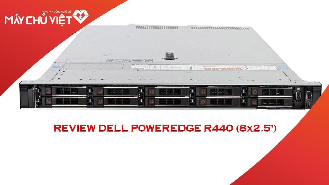 Review chi tiết Dell PowerEdge R440 Rack Server 8x2.5" chính hãng