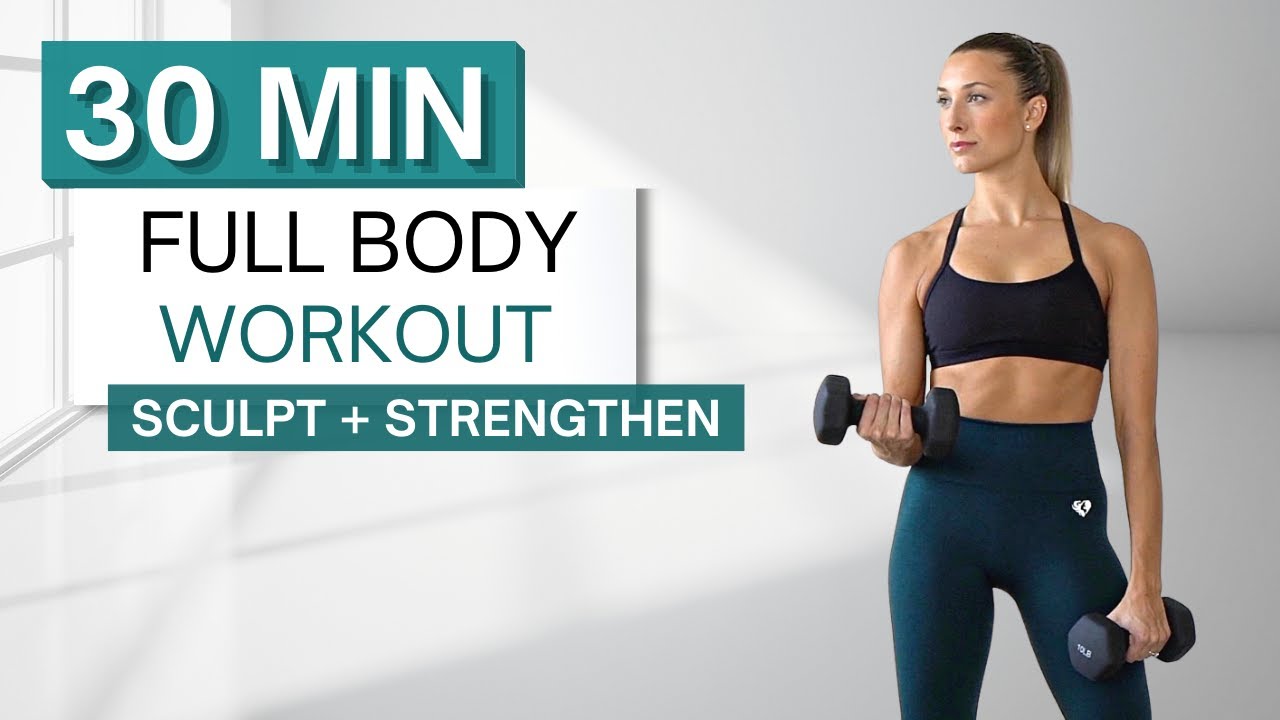 30 min FULL BODY SCULPT WORKOUT | With Dumbbells (And Without) | Warm Up and Cool Down Included