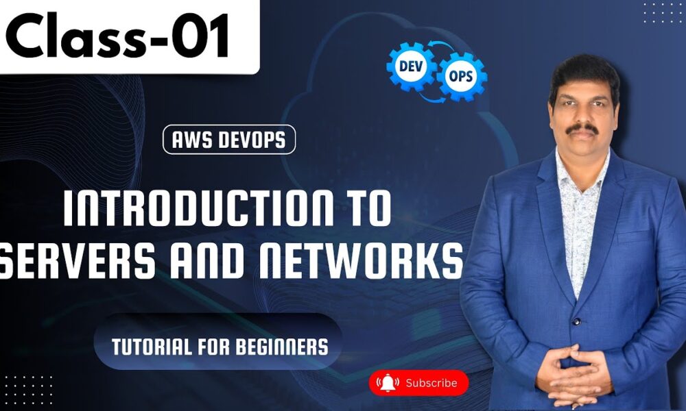 AWS DevOps Class 01 | Introduction To Servers And Networks | Tutorial for Beginners