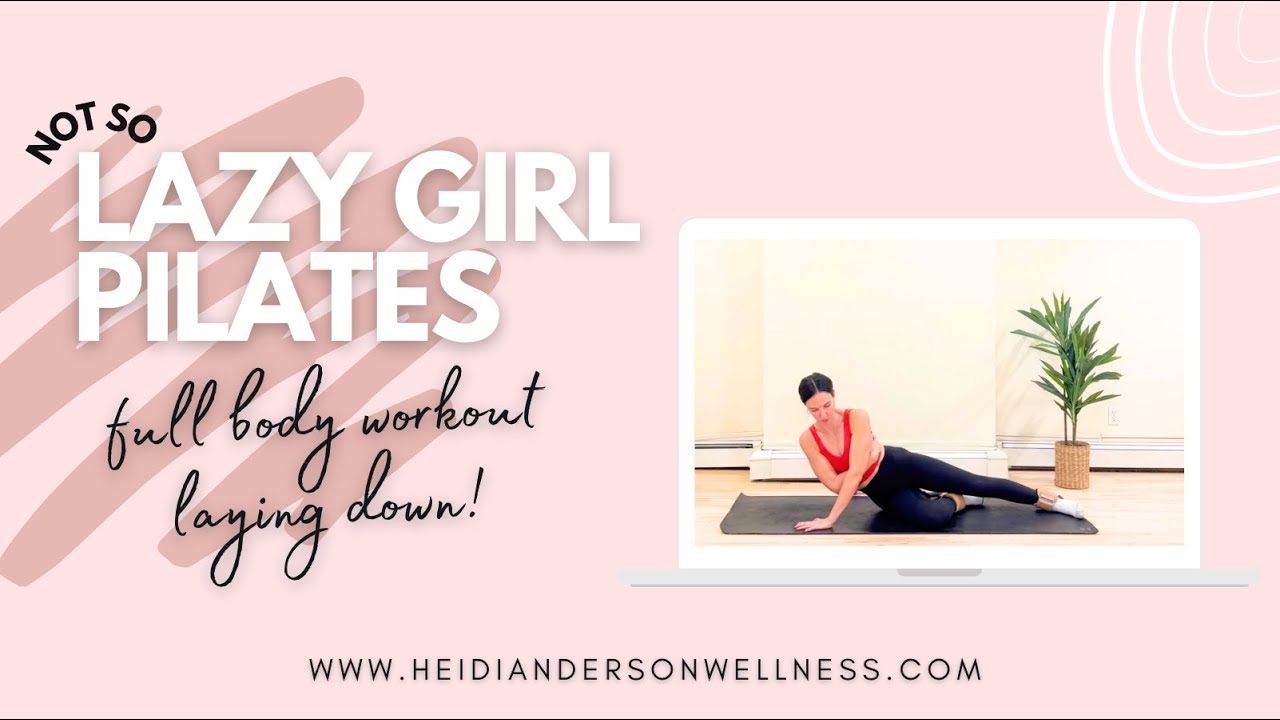 Lazy Girl Pilates: 35 minute Full Body Workout Lying Down!