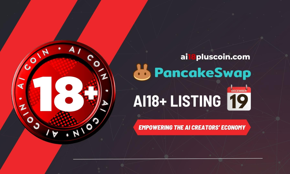 An Innovation for Content Creators: AI18+ Token Launches on PancakeSwap on December 19