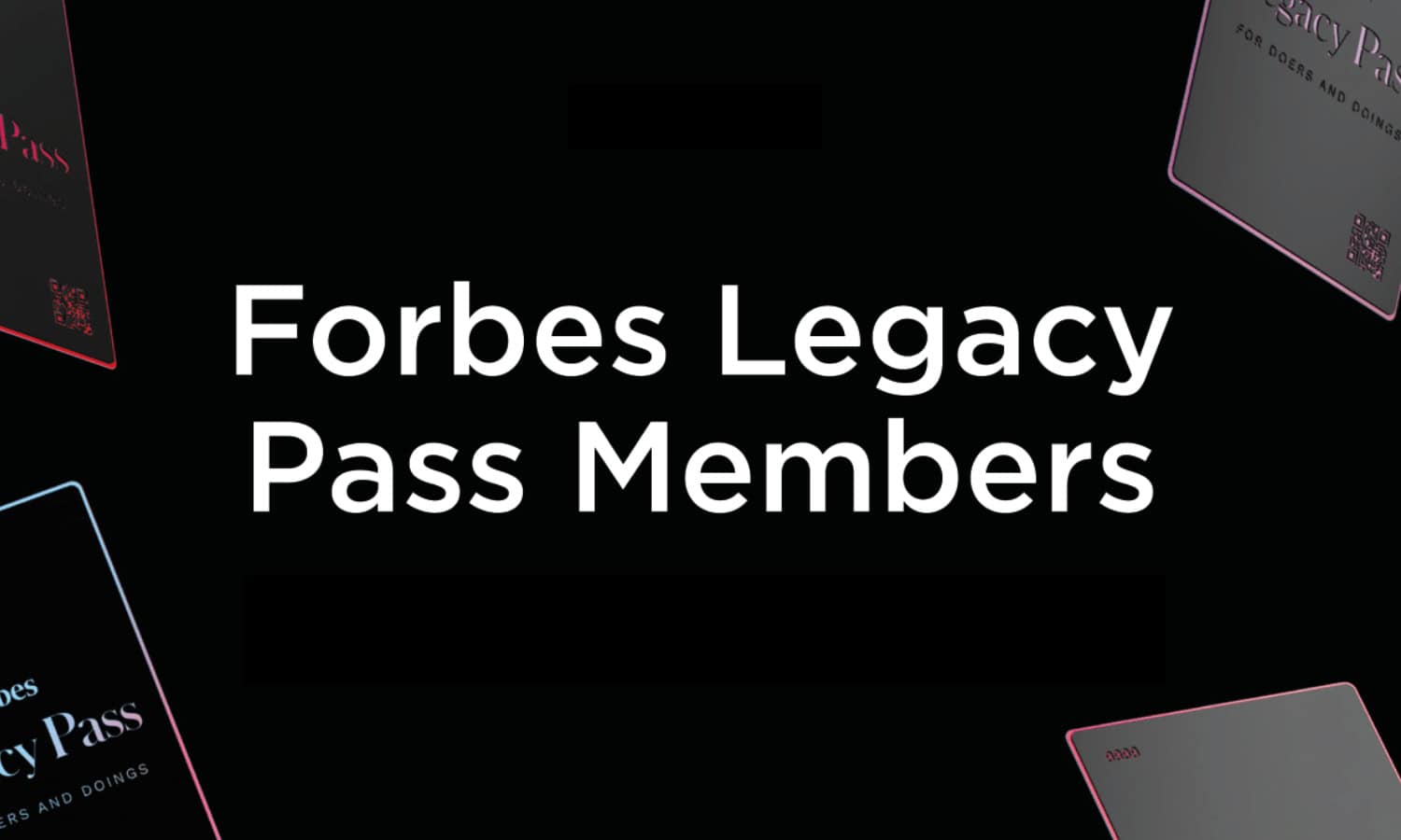 Legacy Pass Members Showcased in the Forbes Magazine