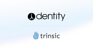 Dentity Acquires Trinsic’s Decentralized ID Platform to Expand Adoption of Web3 Digital Identities