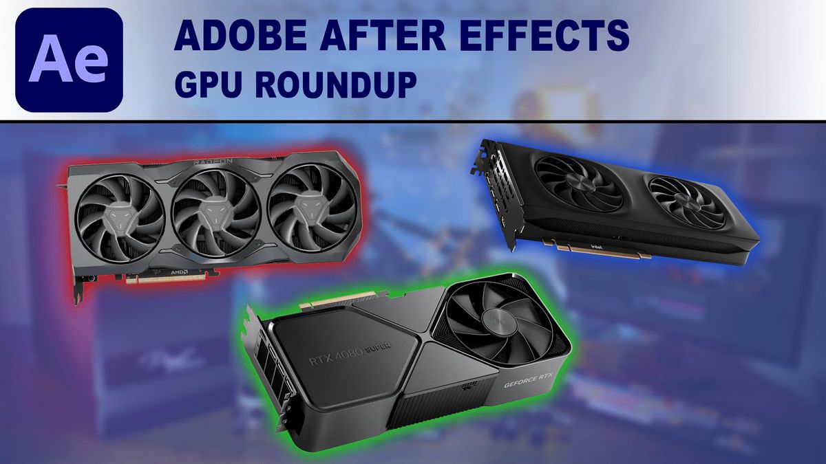 Adobe After Effects GPU Roundup