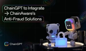 ChainGPT Integrates ChainAware’s Anti Fraud Solutions to Strengthen AML and Compliance