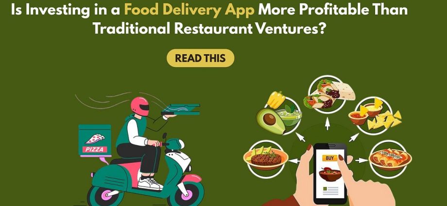 Is Investing in a Food Delivery App More Profitable Than Traditional Restaurant Ventures? | by Sheltonantony | Coinmonks | Mar, 2025