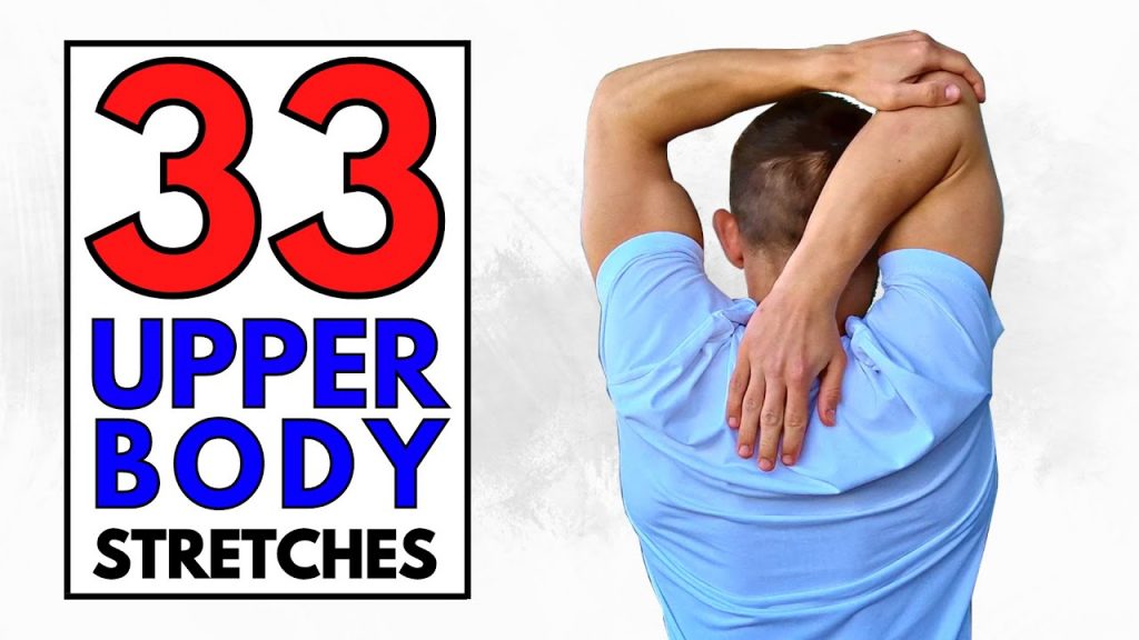 33 Upper Body Stretches To Improve Flexibility