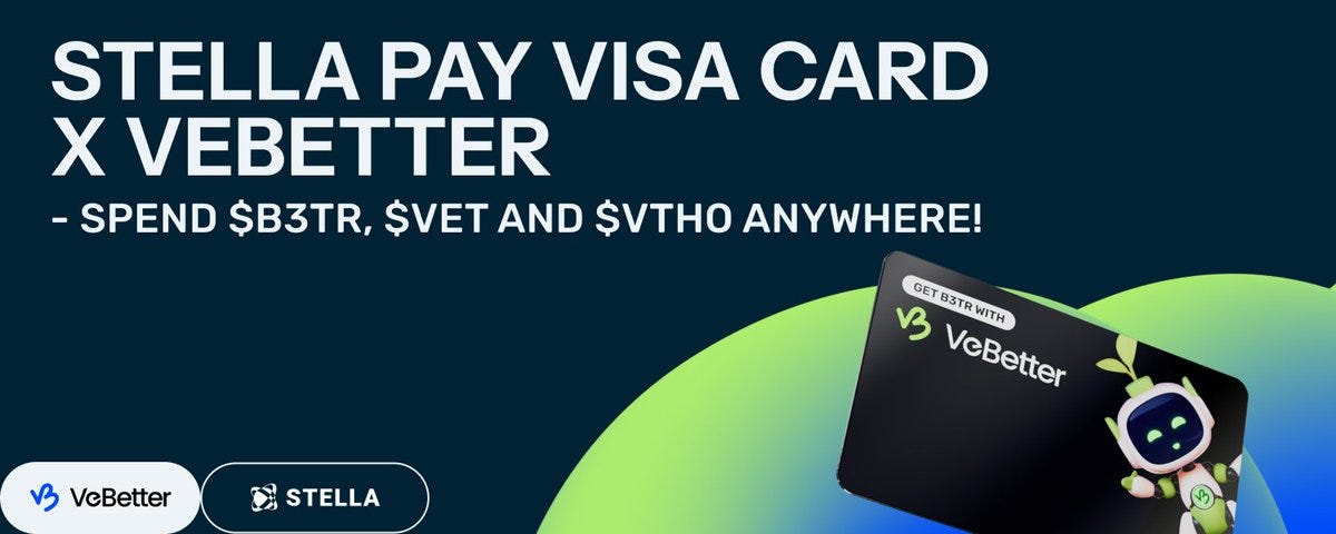 Stella Pay x VeBetter Proposal: 200 B3TR Incentive for the First 5,000 Cardholders! | by VeChain Official | Coinmonks | Apr, 2025