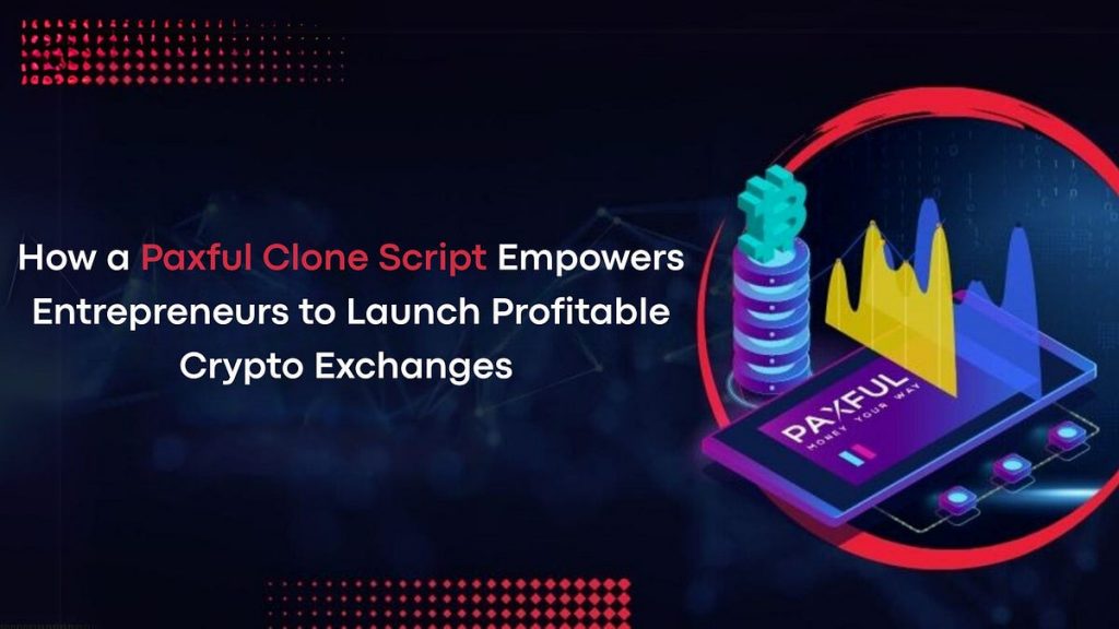 How a Paxful Clone Script Empowers Entrepreneurs to Launch Profitable Crypto Exchanges? | by Catherine Helen | Coinmonks | Apr, 2025