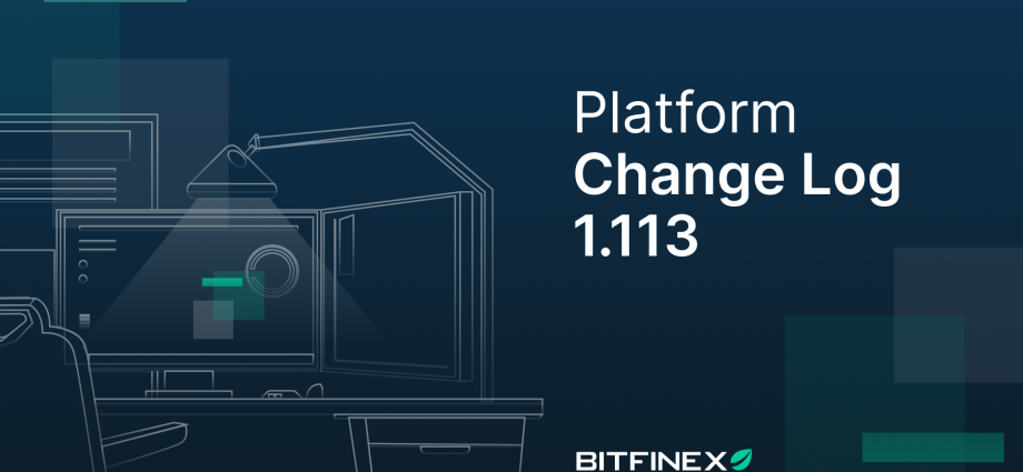 Change Log: Version 1.113 - Bitfinex blog