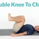 Double Knee to Chest Exercise (for lower back pain)