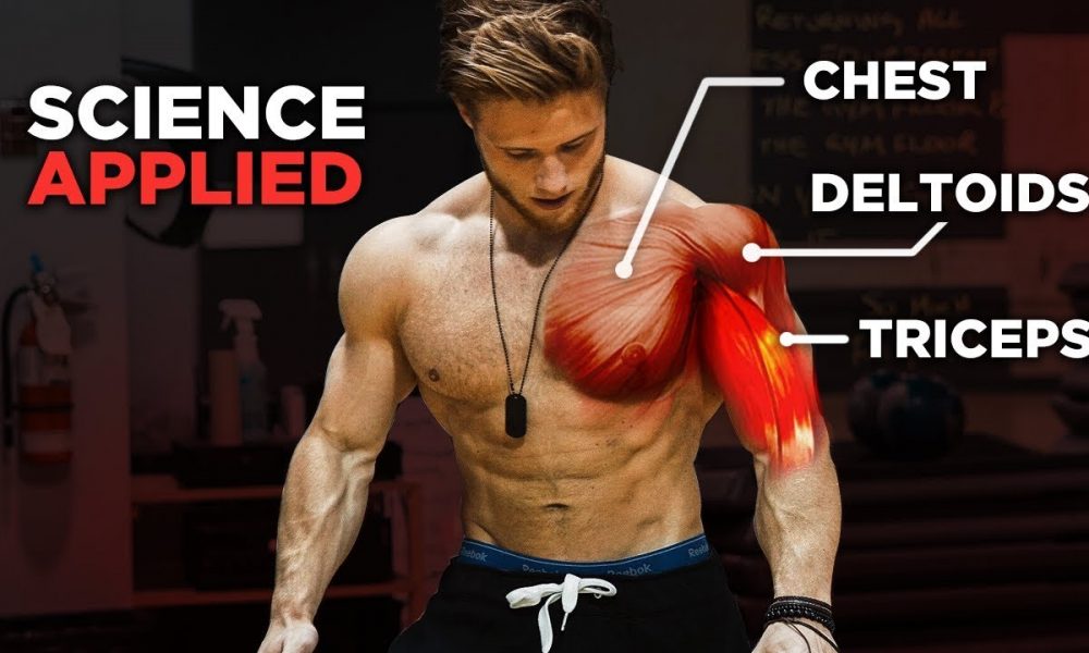 The Most Effective Science-Based PUSH Workout: Chest, Shoulders & Triceps (Science Applied Ep. 1)
