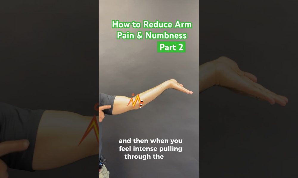 Part 2 - How to reduce arm pain & numbness