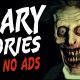 True Scary Stories with NO ADS