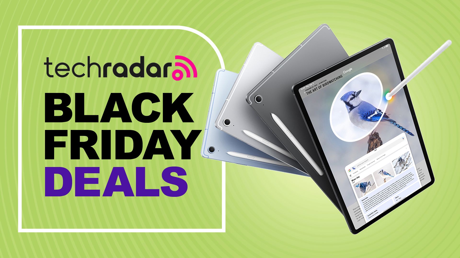 Samsung Galaxy Tab S10 FE in 4 colors in a fan arrayed on top of a green TechRadar Black Friday Deals banner. A Samsung S Pen stylus is circling a Blue Jay on the display on the front tablet, while we see the back of the other 3 tablets with the S Pen magnetically attached. The tablets are blue, grey, silver, and black color