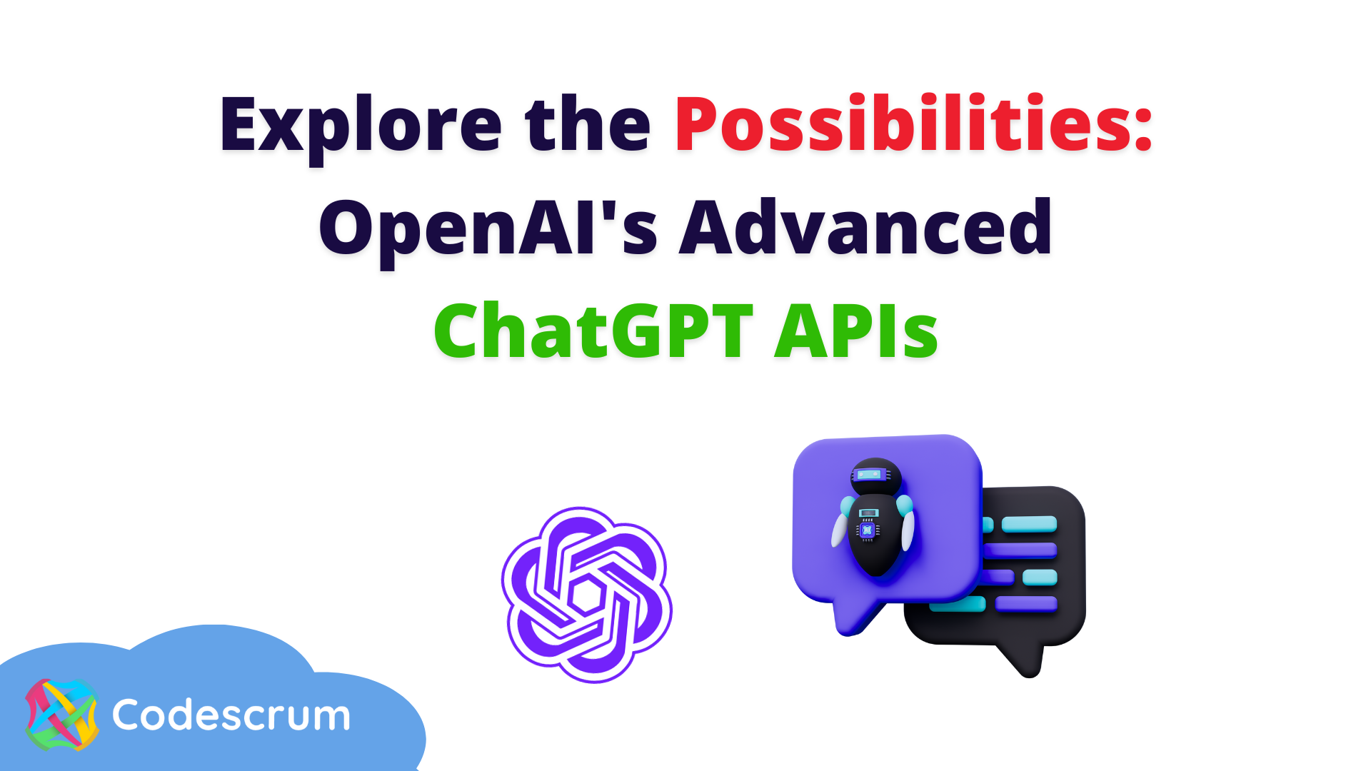 Explore the Possibilities: OpenAI's Advanced ChatGPT APIs