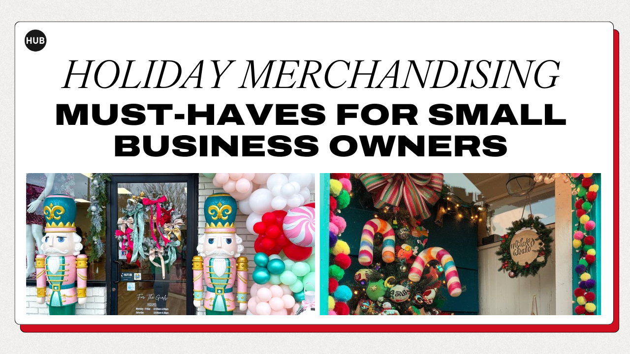 Holiday Merchandising Must-Haves for Small Business Owners