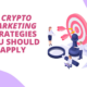 7 Crypto Marketing Strategies you should apply for your project