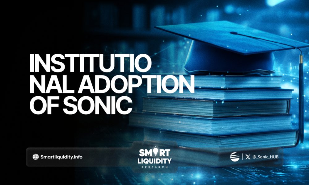 Institunional Adoption of Sonic - Smart Liquidity Research