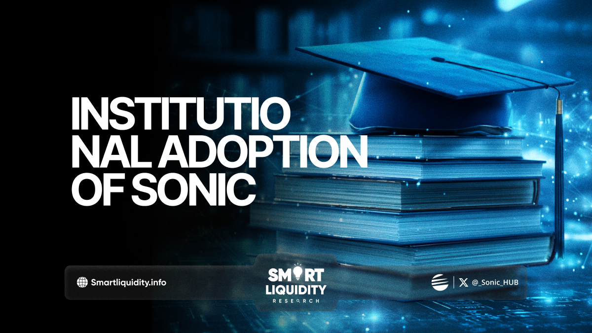Institunional Adoption of Sonic - Smart Liquidity Research
