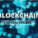 Key Pros and Cons of Blockchain in Healthcare