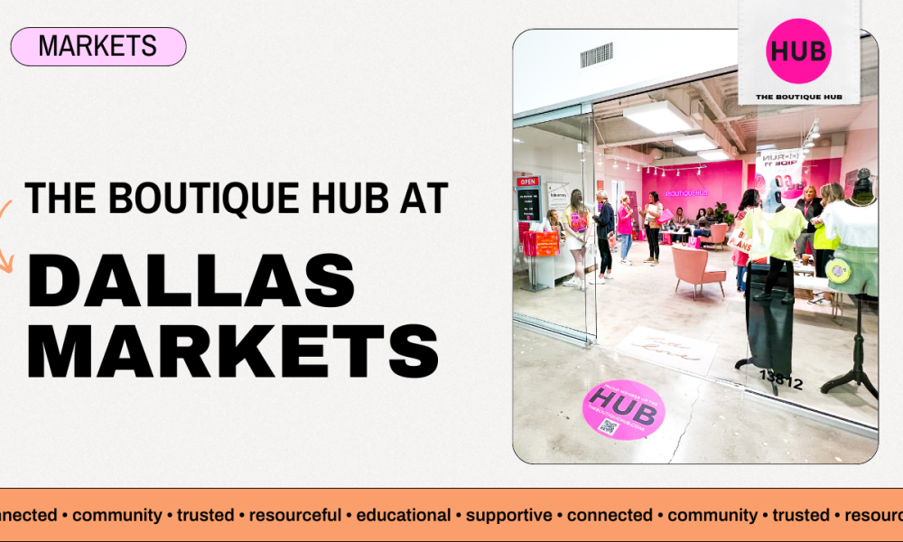 The Boutique Hub at the Dallas January Total Home & Gift Show + Apparel, WESA + AETA
