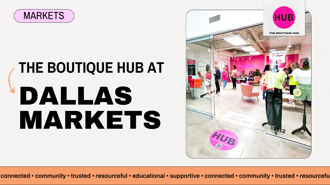 The Boutique Hub at the Dallas January Total Home & Gift Show + Apparel, WESA + AETA