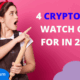 4 Cryptos To Watch Out For In 2023