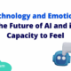 The Future of AI and its Capacity to Feel