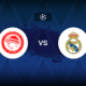 Olympiacos v Real Madrid - Line-ups, stats and preview