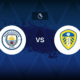 Manchester City v Leeds - Line-ups, stats and preview