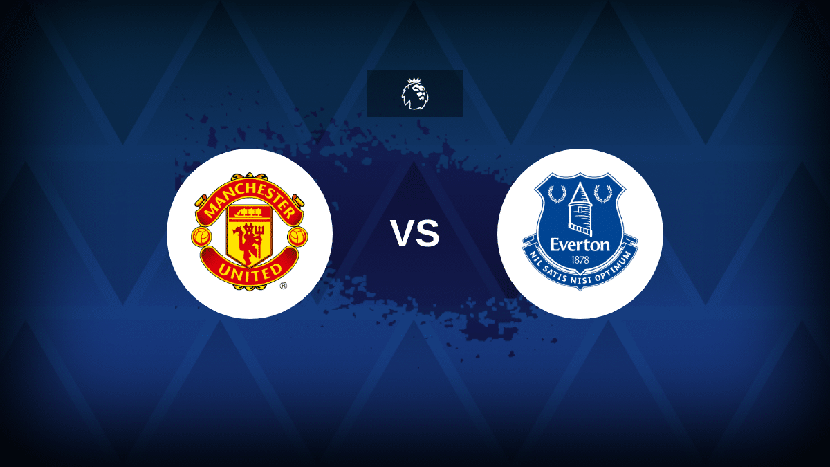Man United v Everton: Line-ups, stats and preview