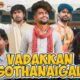 VADAKKAN SOTHANAIGAL | Micset