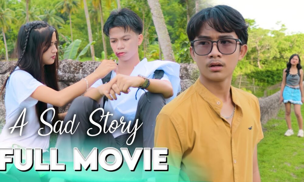 A SAD STORY - THE MOVIE