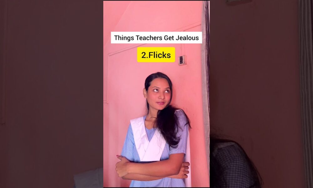 Teachers Get Jealous In School 😂 #shortsfeed #comedy #viralvideos #funny #school #entertainment