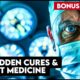 Killer Patents & Secret Science Vol. 2 | Forbidden Medical Cures